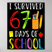 I Survived 67 Days Of School Funny 67 Teachers Stu ポスター (正面)