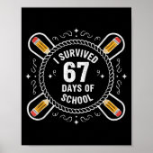 I Survived 67 Days Of School Funny 67 Teachers Stu ポスター (正面)