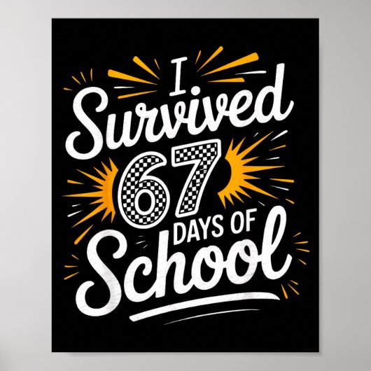 I Survived 67 Days Of School Funny 67 Teachers Stu ポスター (正面)