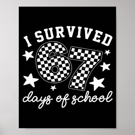 I Survived 67 Days Of School Funny 67 Teachers Stu ポスター (正面)