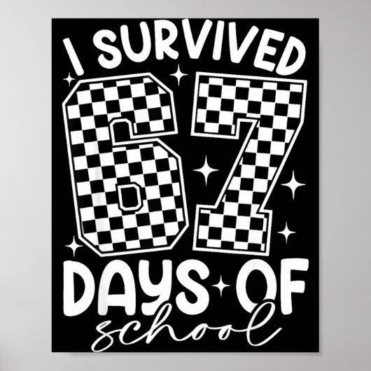 I Survived 67 Days Of School Funny 67 Teachers Stu ポスター (正面)