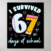 I Survived 67 Days Of School Funny 67 Teachers Stu ポスター (正面)