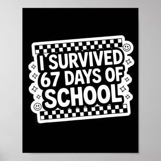 I Survived 67 Days Of School Funny 67 Teachers Stu ポスター (正面)