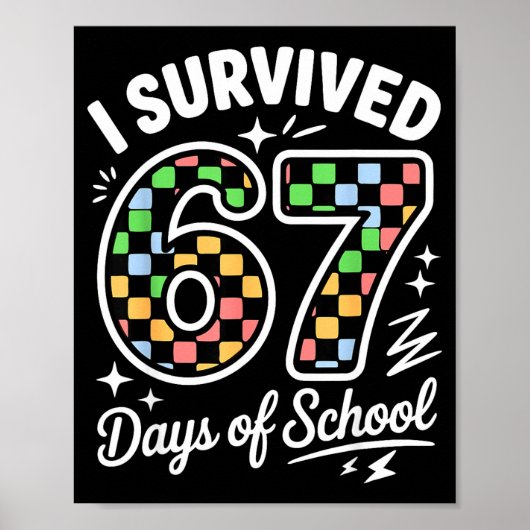 I Survived 67 Days Of School Funny 67 Teachers Stu ポスター (正面)