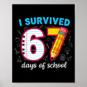 I Survived 67 Days Of School Funny 67 Teachers Stu ポスター (正面)