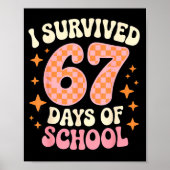 I Survived 67 Days Of School Funny 67 Teachers Stu ポスター (正面)