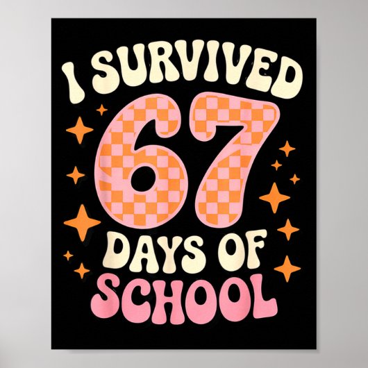 I Survived 67 Days Of School Funny 67 Teachers Stu ポスター (正面)
