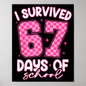 I Survived 67 Days Of School Funny 67 Teachers Stu ポスター (正面)