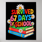 I Survived 67 Days Of School Funny 67 Teachers Stu ポスター (正面)
