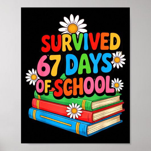 I Survived 67 Days Of School Funny 67 Teachers Stu ポスター (正面)
