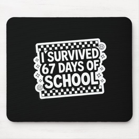 I Survived 67 Days Of School Funny 67 Teachers Stu マウスパッド (正面)