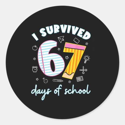 I Survived 67 Days Of School Funny 67 Teachers Stu ラウンドシール (正面)
