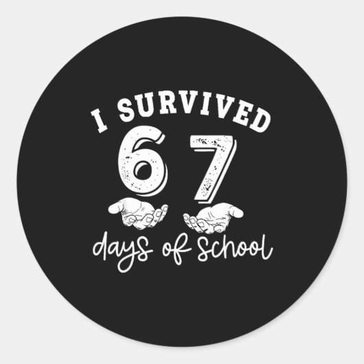 I Survived 67 Days Of School Funny 67 Teachers Stu ラウンドシール (正面)