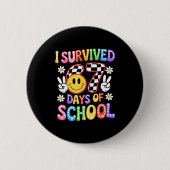 I Survived 67 Days Of School Funny 67 Teachers Stu 缶バッジ (正面)