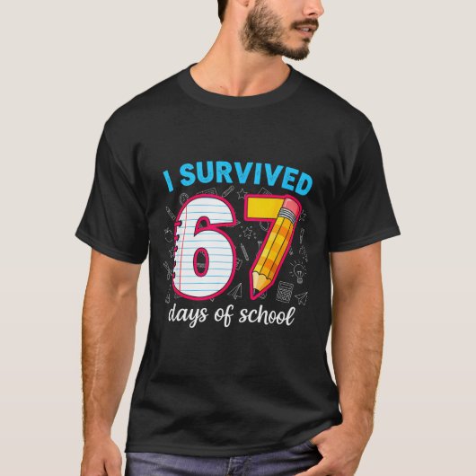 I Survived 67 Days Of School Funny 67 Teachers Stu Tシャツ (正面)