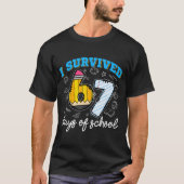 I Survived 67 Days Of School Funny 67 Teachers Stu Tシャツ (正面)