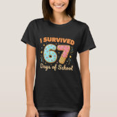 I Survived 67 Days Of School Funny 67 Teachers Stu Tシャツ (正面)