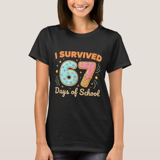 I Survived 67 Days Of School Funny 67 Teachers Stu Tシャツ (正面)
