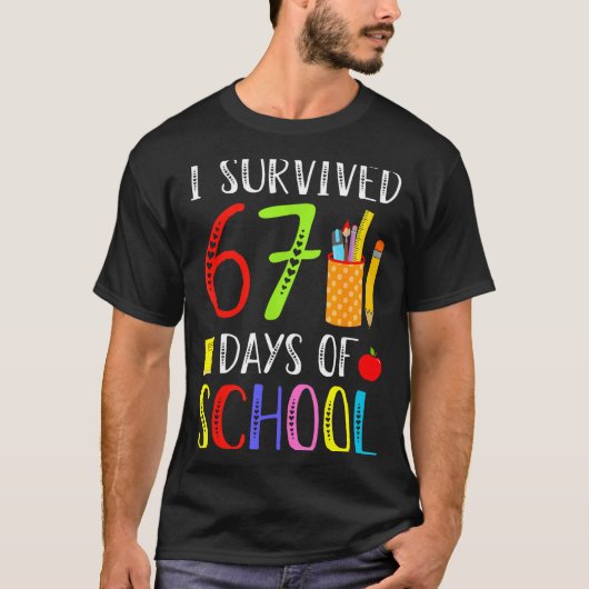 I Survived 67 Days Of School Funny 67 Teachers Stu Tシャツ (正面)