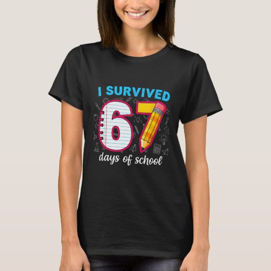 I Survived 67 Days Of School Funny 67 Teachers Stu Tシャツ (正面)