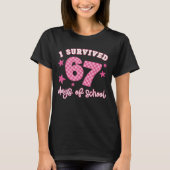 I Survived 67 Days of School Funny 67 Teachers Stu Tシャツ (正面)