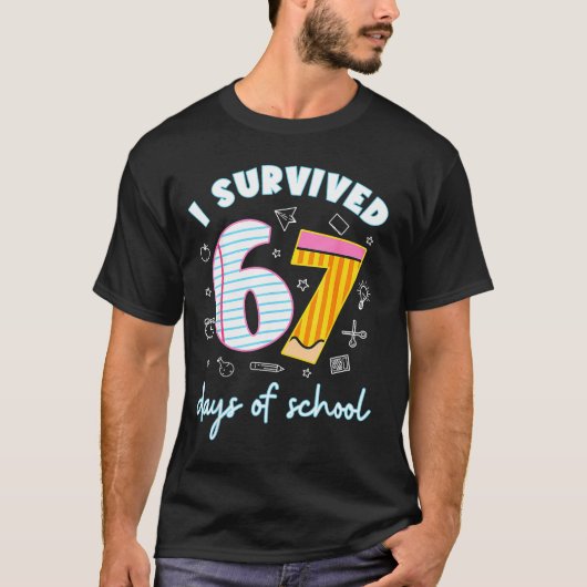 I Survived 67 Days Of School Funny 67 Teachers Stu Tシャツ (正面)