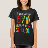 I Survived 67 Days Of School Funny 67 Teachers Stu Tシャツ (正面)