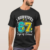 I Survived 67 Days Of School Funny 67 Teachers Stu Tシャツ (正面)