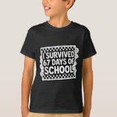 I Survived 67 Days Of School Funny 67 Teachers Stu Tシャツ (正面)