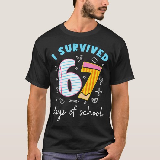 I Survived 67 Days Of School Funny 67 Teachers Stu Tシャツ (正面)