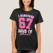 I Survived 67 Days Of School Funny 67 Teachers Stu Tシャツ (正面)