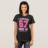 I Survived 67 Days Of School Funny 67 Teachers Stu Tシャツ (正面フル)