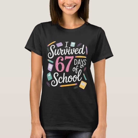 I Survived 67 Days Of School Funny 67 Teachers Stu Tシャツ (正面)