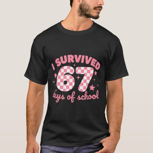 I Survived 67 Days Of School Funny 67 Teachers Stu Tシャツ (正面)