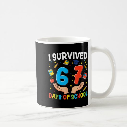I Survived 67 Days Of School Funny 67th Day Teache コーヒーマグカップ (右)