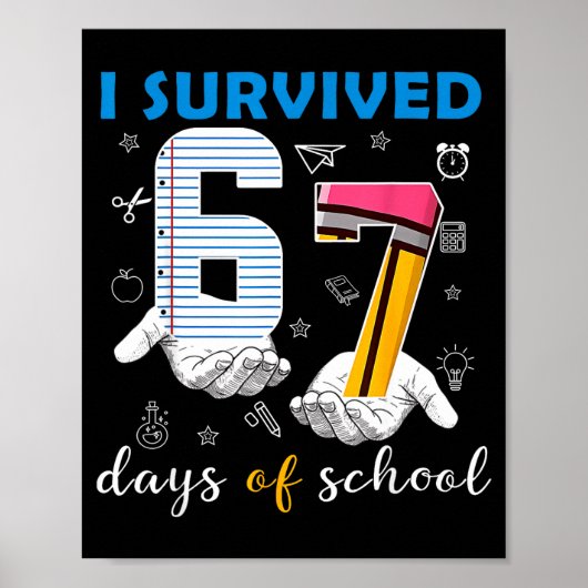 I Survived 67 Days Of School Funny 67th Day Teache ポスター (正面)