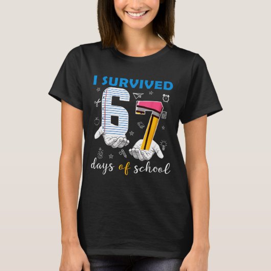 I Survived 67 Days Of School Funny 67th Day Teache Tシャツ (正面)