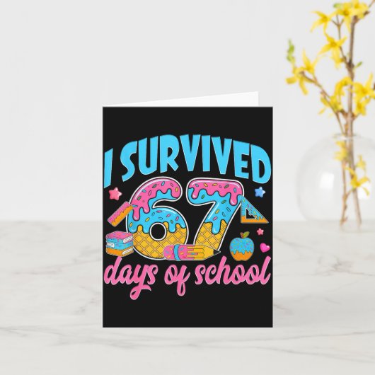 I Survived 67 Days Of School Funny 6 7 Meme Teache カード (黄色い花)