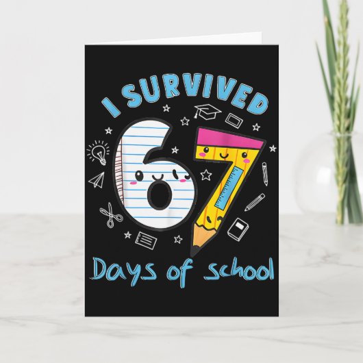 I Survived 67 Days Of School Funny 6 7 Meme Teache カード (正面)