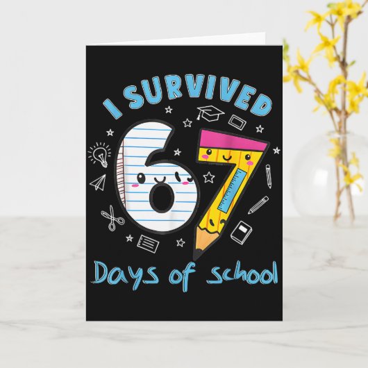 I Survived 67 Days Of School Funny 6 7 Meme Teache カード (黄色い花)