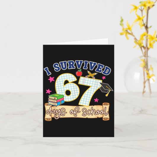 I Survived 67 Days Of School Funny 6 7 Meme Teache カード (黄色い花)