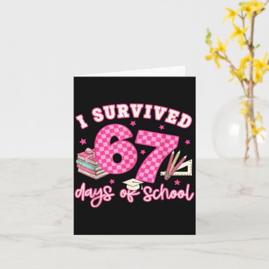 I Survived 67 Days Of School Funny 6 7 Meme Teache カード (黄色い花)