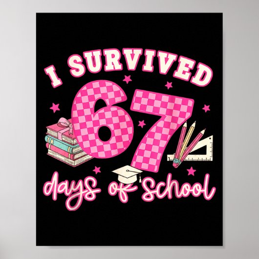 I Survived 67 Days Of School Funny 6 7 Meme Teache ポスター (正面)