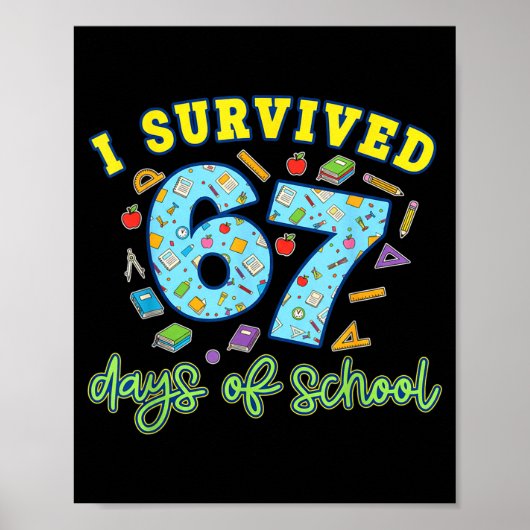 I Survived 67 Days Of School Funny 6 7 Meme Teache ポスター (正面)