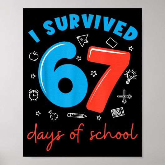 I Survived 67 Days Of School Funny 6 7 Meme Teache ポスター (正面)
