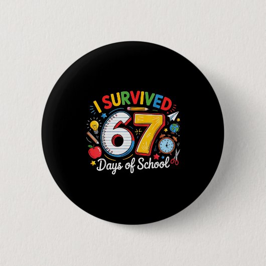 I Survived 67 Days Of School Funny 6 7 Meme Teache 缶バッジ (正面)
