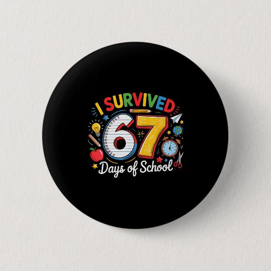 I Survived 67 Days Of School Funny 6 7 Meme Teache 缶バッジ (正面)