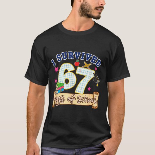 I Survived 67 Days Of School Funny 6 7 Meme Teache Tシャツ (正面)
