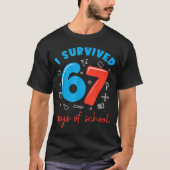 I Survived 67 Days Of School Funny 6 7 Meme Teache Tシャツ (正面)
