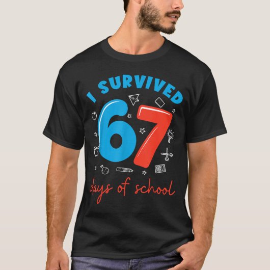 I Survived 67 Days Of School Funny 6 7 Meme Teache Tシャツ (正面)